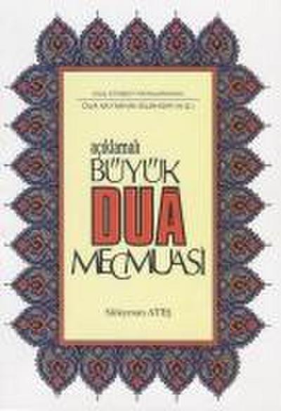 Ates, S: Aciklamali Büyük Dua Mecmuasi