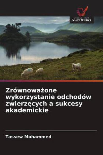 Zrównowa¿one wykorzystanie odchodów zwierz¿cych a sukcesy akademickie