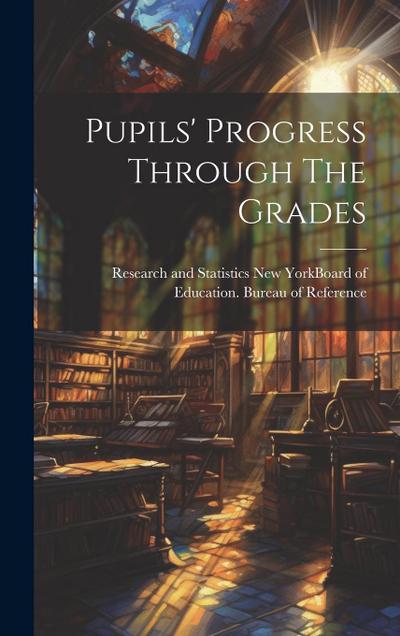 Pupils’ Progress Through The Grades