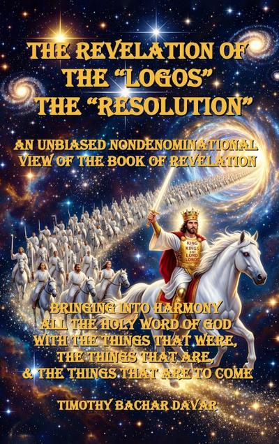 The Revelation of The "logos" "The Resolution"