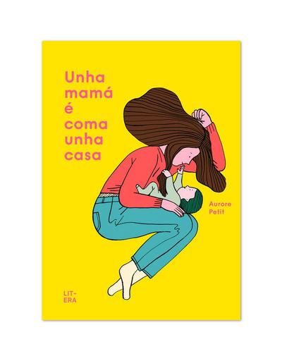 Unha mamá é coma unha casa