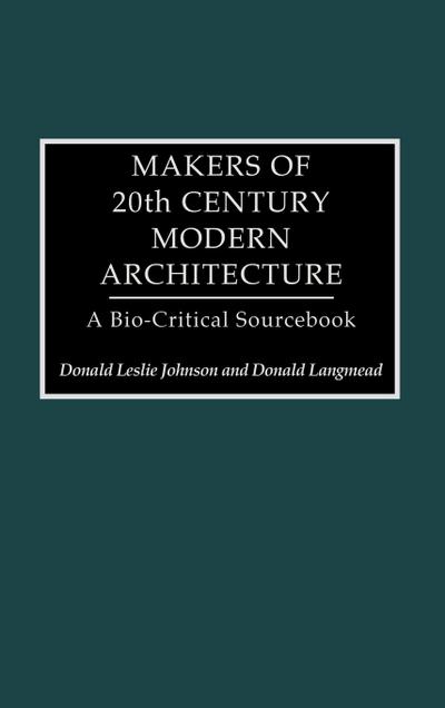 Makers of 20th-Century Modern Architecture