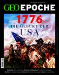 GEO Epoche - 1776 Die Geburt der USA