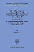 Die Einbindung von beratenden und entscheidenden Dritten in den Nachfolgeprozess bei der GmbH