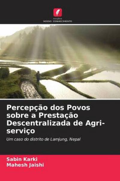 Percepção dos Povos sobre a Prestação Descentralizada de Agri-serviço