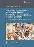 Parmenide: tra linguistica, letteratura e filosofia. Parménides: entre lingüística, literatura y filosfía