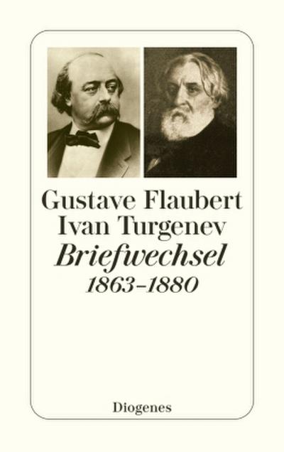 Flaubert-Turgenev Briefwechsel 1863-1880