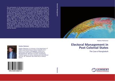 Electoral Management in Post Colonial States - Hasibur Rahaman