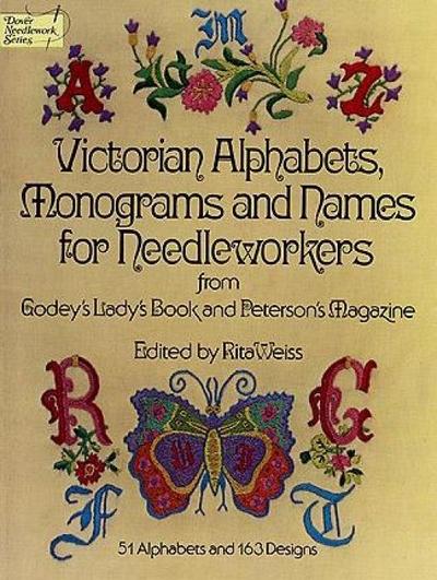 Victorian Alphabets, Monograms and Names for Needleworkers