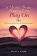 If Music Be the Food of Love, Play On