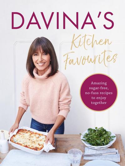 Davina’s Kitchen Favourites