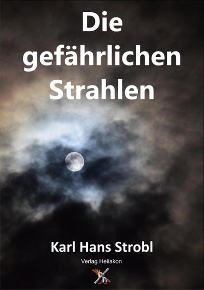 Die gefährlichen Strahlen