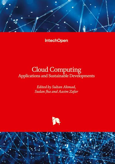 Cloud Computing - Applications and Sustainable Developments