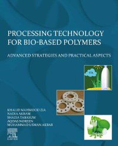 Processing Technology for Bio-Based Polymers