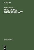 Ehe, Liebe, Freundschaft