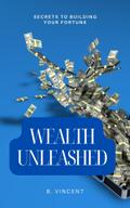 Wealth Unleashed