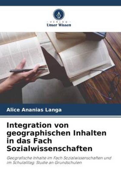 Integration von geographischen Inhalten in das Fach Sozialwissenschaften