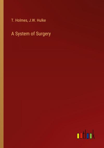 A System of Surgery
