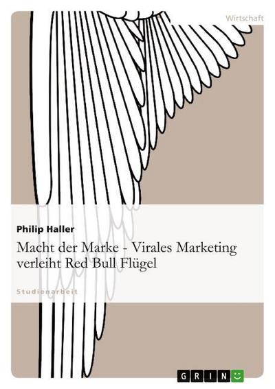 Macht der Marke - Virales Marketing verleiht Red Bull Flügel