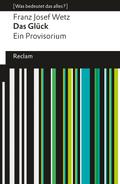 Das Glück. Ein Provisorium