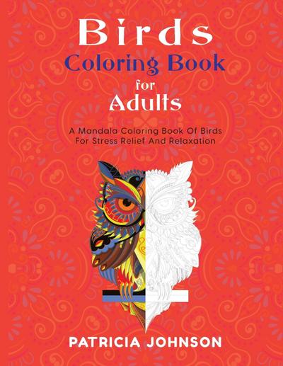 Johnson, P: Bird Coloring Book For Adults