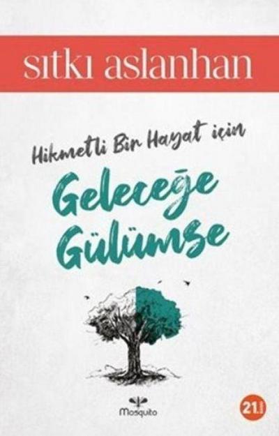 Hikmetli Bir Hayat Icin Gelecege Gülümse