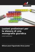 Lezioni preliminari per la stesura di una monografia giuridica