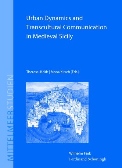 Urban Dynamics and Transcultural Communication in Medieval Sicily