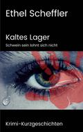 Kaltes Lager von Ethel Scheffler | Ebook