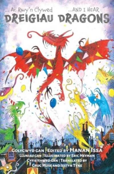 Ac Rwy’n Clywed Dreigiau / And I Hear Dragons