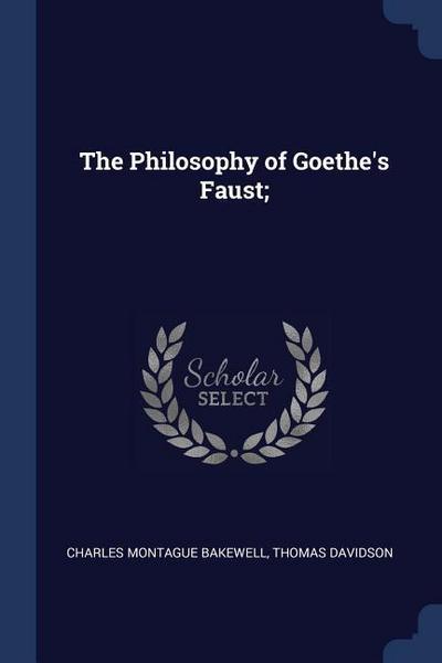 PHILOSOPHY OF GOETHES FAUST