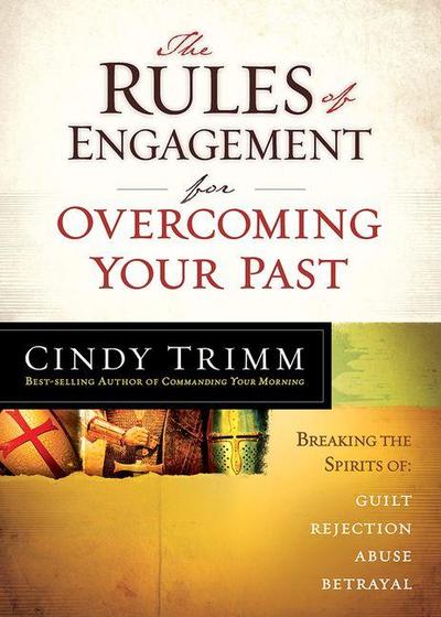 The Rules of Engagement for Overcoming Your Past