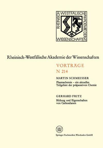 Plasmachemie ein aktuelles Teilgebiet der präparativen Chemie. Bildung und Eigenschaften von Carbosilanen