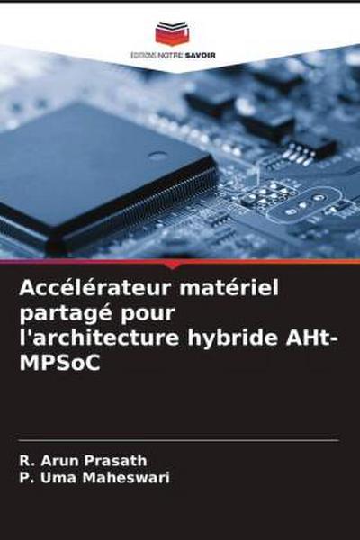 Accélérateur matériel partagé pour l’architecture hybride AHt-MPSoC