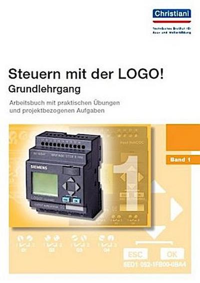 Steuern mit der LOGO!. Bd.1