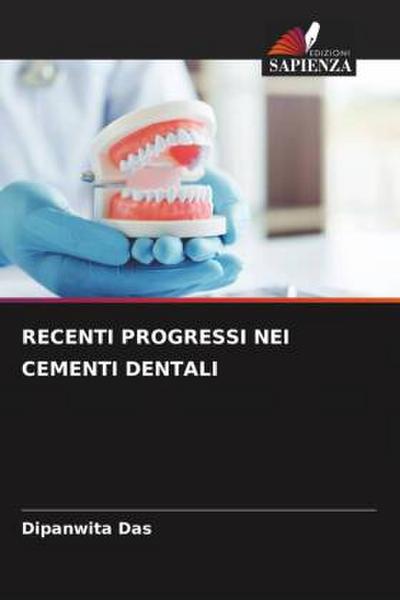RECENTI PROGRESSI NEI CEMENTI DENTALI