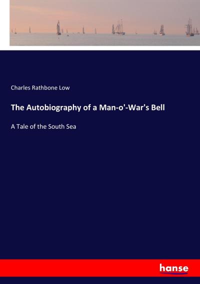 The Autobiography of a Man-o’-War’s Bell