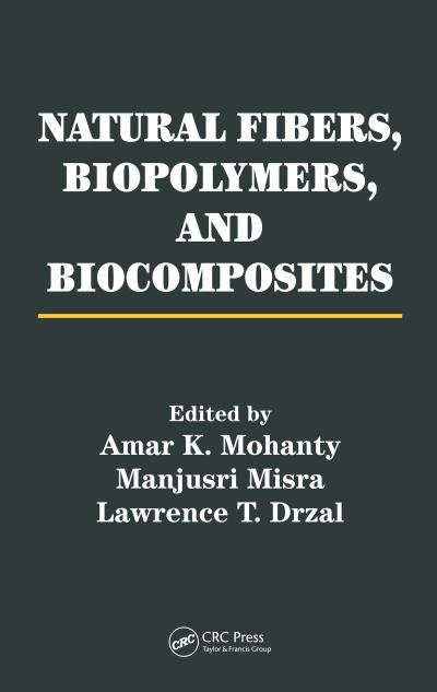 Natural Fibers, Biopolymers, and Biocomposites