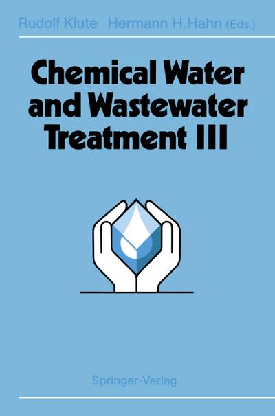 Chemical Water and Wastewater Treatment III