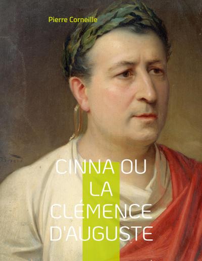 Cinna ou la Clémence d’Auguste