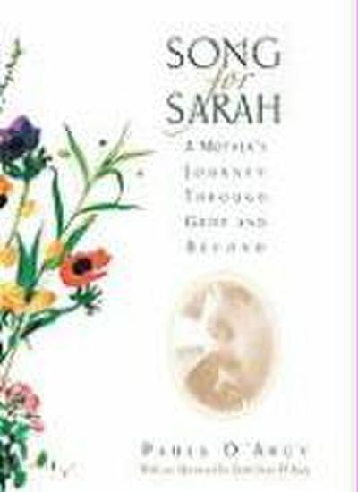 Song for Sarah A Mother’s Journey Through Grief and Beyond