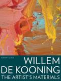 Willem de Kooning – The Artist’s Materials