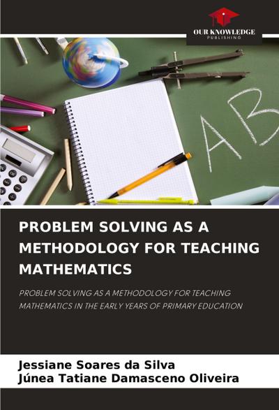 PROBLEM SOLVING AS A METHODOLOGY FOR TEACHING MATHEMATICS