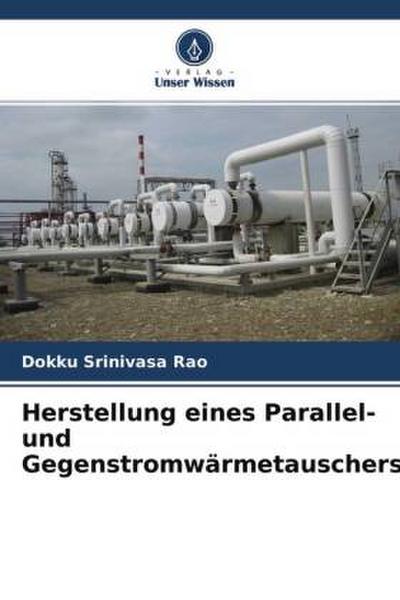 Herstellung eines Parallel- und Gegenstromwärmetauschers