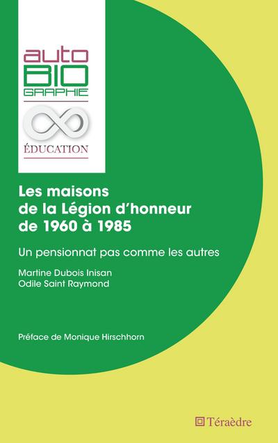 Les maisons de la Légion d’honneur de 1960 À 1985
