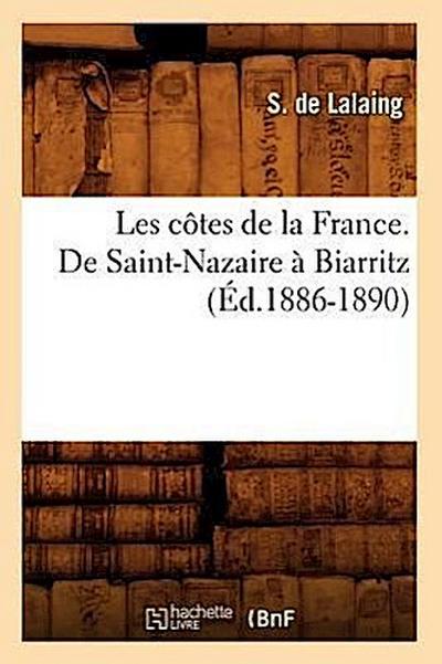 Les Côtes de la France. de Saint-Nazaire À Biarritz (Éd.1886-1890)