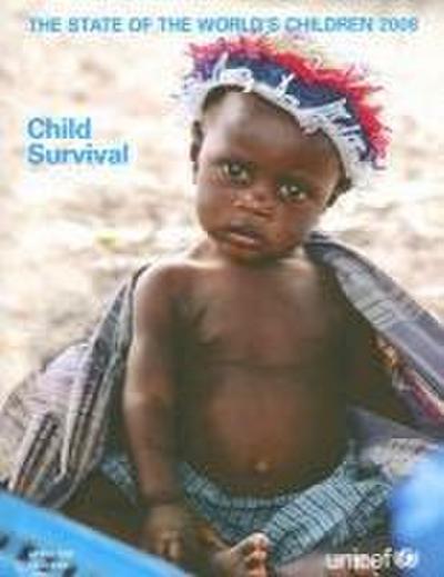 The State of the World’s Children: Child Survival