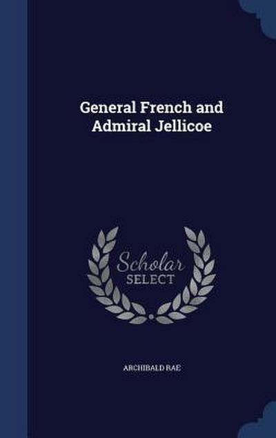 General French and Admiral Jellicoe