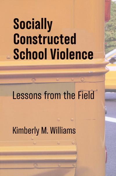 Socially Constructed School Violence