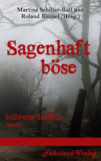 Sagenhaft Böse
